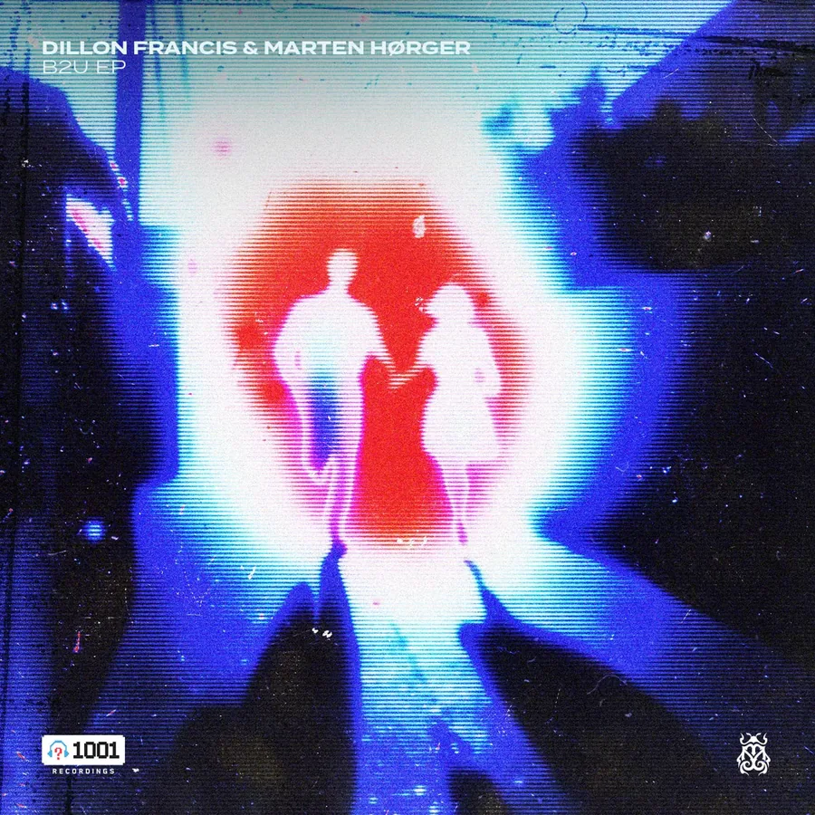 Dillon Francis, Marten Hørger &mdash; B2U EP