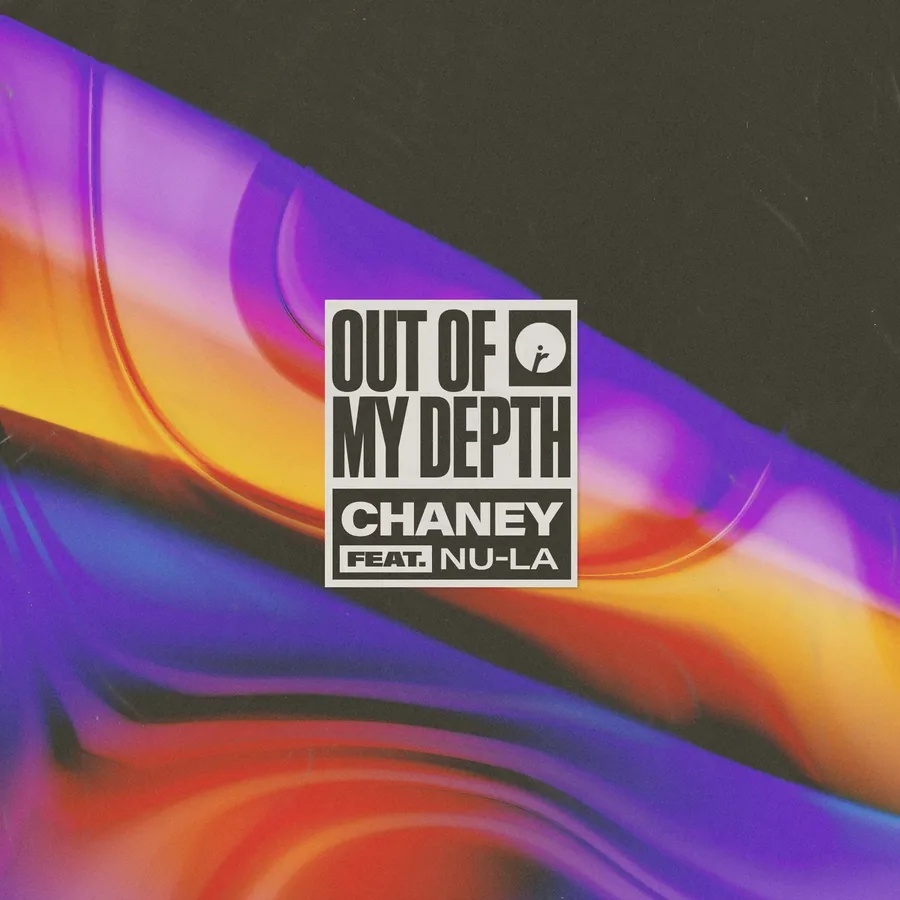 CHANEY &mdash; Out Of My Depth (feat. Nu-La)