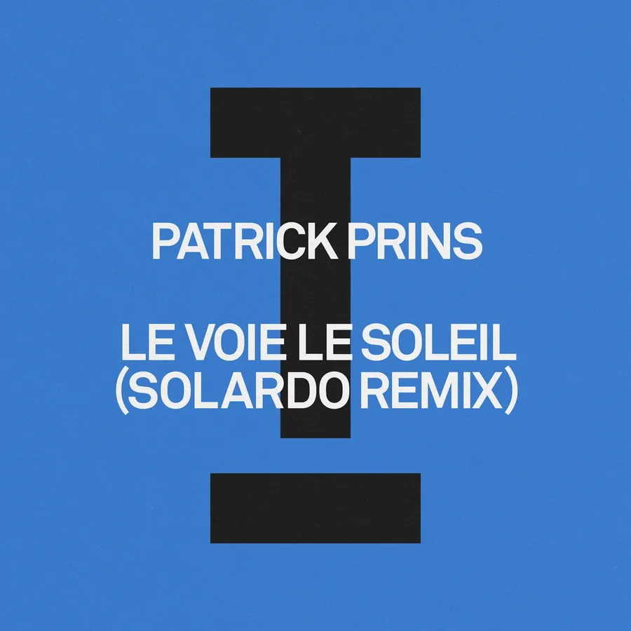 Patrick Prins &mdash; Le Voie Le Soleil (Solardo Remix)